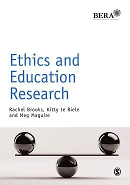 E-Book (pdf) Ethics and Education Research von Rachel Brooks, Kitty Te Riele, Meg Maguire