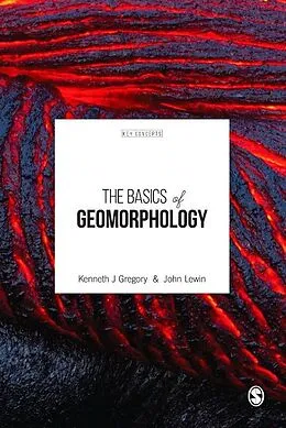 E-Book (pdf) The Basics of Geomorphology von Kenneth J. Gregory, John Lewin