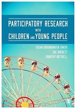 E-Book (pdf) Participatory Research with Children and Young People von Susan Groundwater-Smith, Sue Dockett, Dorothy Bottrell