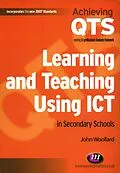 E-Book (pdf) Learning and Teaching Using ICT in Secondary Schools von John Woollard