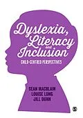 E-Book (pdf) Dyslexia, Literacy and Inclusion von Sean Macblain, Louise Long, Jill Dunn