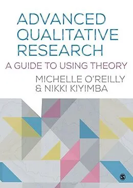 E-Book (epub) Advanced Qualitative Research von Michelle O'Reilly, Nikki Kiyimba