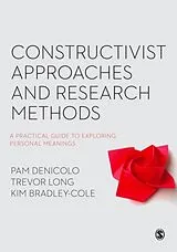Fester Einband Constructivist Approaches and Research Methods von Pam Denicolo, Trevor Long, Kim Bradley-Cole