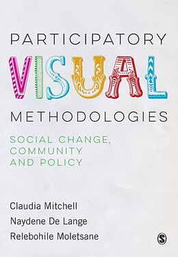 Kartonierter Einband Participatory Visual Methodologies von Claudia Mitchell, Naydene De Lange, Relebohile Moletsane