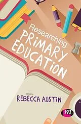 Fester Einband Researching Primary Education von Rebecca Austin