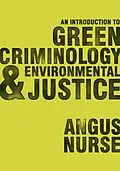 E-Book (pdf) An Introduction to Green Criminology and Environmental Justice von Angus Nurse