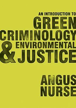 E-Book (pdf) An Introduction to Green Criminology and Environmental Justice von Angus Nurse