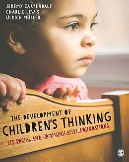 E-Book (epub) The Development of Children's Thinking von Jeremy Carpendale, Charlie Lewis, Ulrich Müller