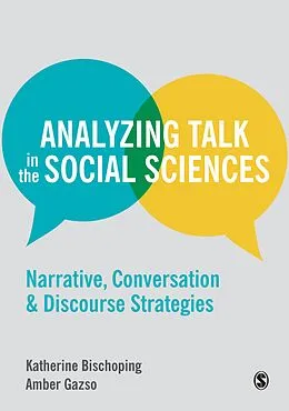 E-Book (epub) Analyzing Talk in the Social Sciences von Katherine Bischoping, Amber Gazso