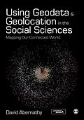 E-Book (pdf) Using Geodata and Geolocation in the Social Sciences von David Abernathy