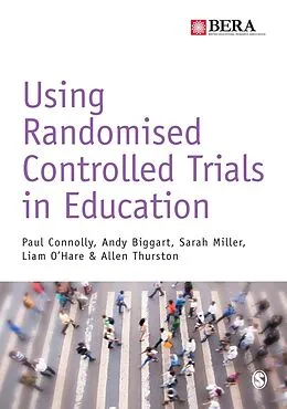 E-Book (pdf) Using Randomised Controlled Trials in Education von Paul Connolly, Andy Biggart, Sarah Miller