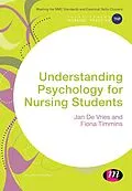 E-Book (pdf) Understanding Psychology for Nursing Students von Jan De Vries, Fiona Timmins