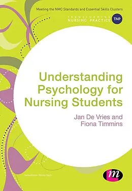 E-Book (pdf) Understanding Psychology for Nursing Students von Jan De Vries, Fiona Timmins