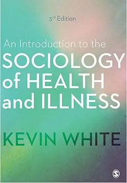 E-Book (epub) An Introduction to the Sociology of Health and Illness von Kevin White