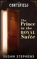 E-Book (epub) Prince in the Royal Suite (A Chatsfield Short Story - Book 5) von Susan Stephens