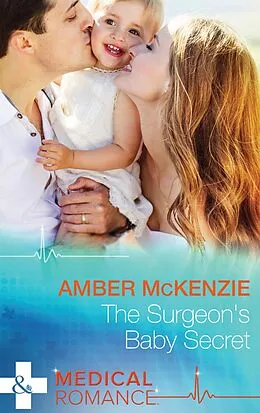 E-Book (epub) Surgeon's Baby Secret (Mills &amp; Boon Medical) von Amber McKenzie