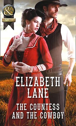 E-Book (epub) Countess and the Cowboy (Mills &amp; Boon Historical) von Elizabeth Lane