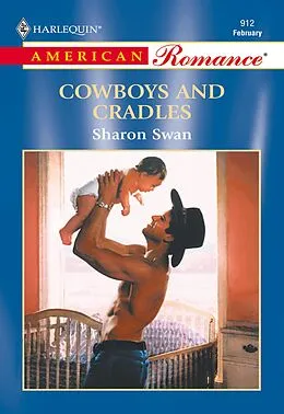 E-Book (epub) Cowboys And Cradles (Mills &amp; Boon American Romance) von Sharon Swan