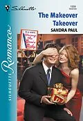 E-Book (epub) Makeover Takeover (Mills &amp; Boon Silhouette) von Sandra Paul