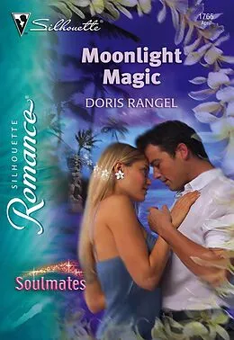 E-Book (epub) Moonlight Magic (Mills &amp; Boon Silhouette) von Doris Rangel