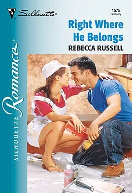 E-Book (epub) Right Where He Belongs (Mills &amp; Boon Silhouette) von Rebecca Russell