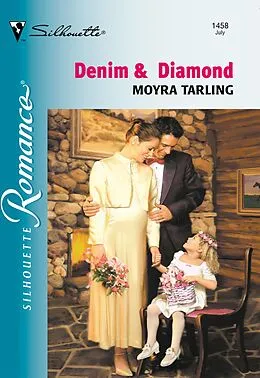 E-Book (epub) Denim &amp; Diamond (Mills &amp; Boon Silhouette) von Moyra Tarling