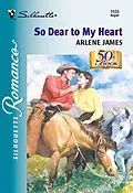 E-Book (epub) So Dear To My Heart (Mills &amp; Boon Silhouette) von Arlene James