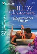 E-Book (epub) Honeymoon Hunt (Mills &amp; Boon Silhouette) von Judy Christenberry