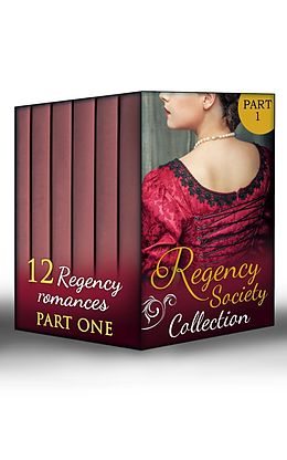 E-Book (epub) Regency Society Collection Part 1 (Mills &amp; Boon e-Book Collections) von Sophia James, Christine Merrill, Anne Herries