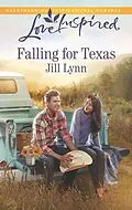 E-Book (epub) Falling for Texas (Mills &amp; Boon Love Inspired) von Jill Lynn
