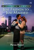 E-Book (epub) Just Friends To . . . Just Married (Mills &amp; Boon Cherish) von Renee Roszel