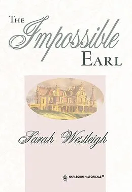E-Book (epub) Impossible Earl (Mills &amp; Boon Historical) von Sarah Westleigh