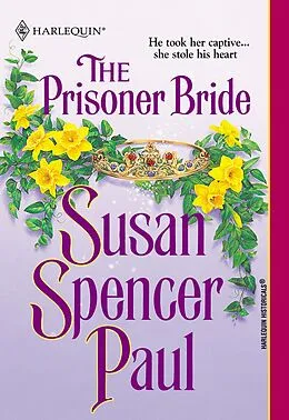 E-Book (epub) Prisoner Bride (Mills & Boon Historical) von Susan Spencer Paul