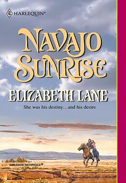 E-Book (epub) Navajo Sunrise (Mills &amp; Boon Historical) von Elizabeth Lane