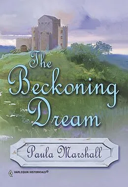E-Book (epub) Beckoning Dream (Mills &amp; Boon Historical) von Paula Marshall