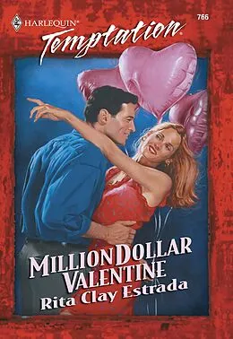 E-Book (epub) Million Dollar Valentine (Mills &amp; Boon Temptation) von Rita Clay Estrada