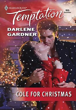 E-Book (epub) Cole For Christmas (Mills &amp; Boon Temptation) von Darlene Gardner
