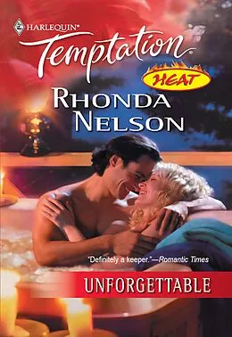 E-Book (epub) Unforgettable (Mills &amp; Boon Temptation) von Rhonda Nelson