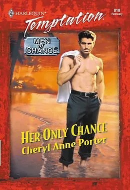 E-Book (epub) Her Only Chance (Mills &amp; Boon Temptation) von Cheryl Anne Porter