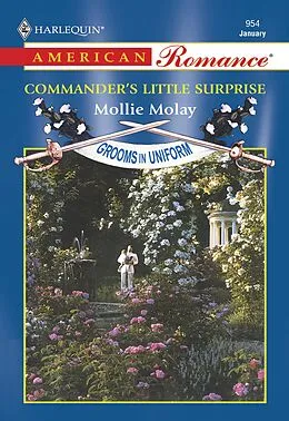 E-Book (epub) Commander's Little Surprise (Mills &amp; Boon American Romance) von Mollie Molay