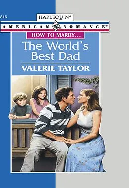 E-Book (epub) World's Best Dad (Mills &amp; Boon American Romance) von Valerie Taylor