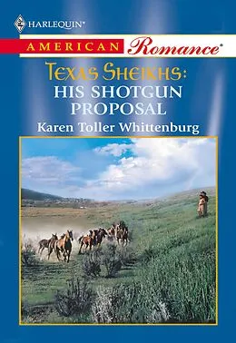 E-Book (epub) His Shotgun Proposal (Mills &amp; Boon American Romance) von Karen Toller Whittenburg