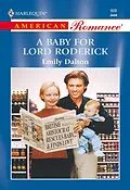 E-Book (epub) Baby For Lord Roderick (Mills &amp; Boon American Romance) von Emily Dalton