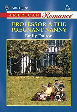 E-Book (epub) Professor &amp; The Pregnant Nanny (Mills &amp; Boon American Romance) von Emily Dalton