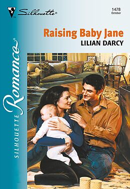 E-Book (epub) Raising Baby Jane (Mills &amp; Boon Silhouette) von Lilian Darcy