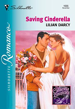 E-Book (epub) Saving Cinderella (Mills &amp; Boon Silhouette) von Lilian Darcy