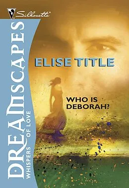 E-Book (epub) Who Is Deborah? (Mills & Boon M&B) von Elise Title