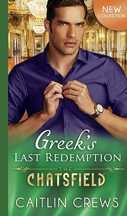 E-Book (epub) Greek's Last Redemption (Mills &amp; Boon M&amp;B) (The Chatsfield, Book 13) von Caitlin Crews