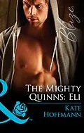 E-Book (epub) Mighty Quinns: Eli von Kate Hoffmann