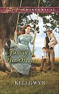 E-Book (epub) Family of Her Dreams von Keli Gwyn